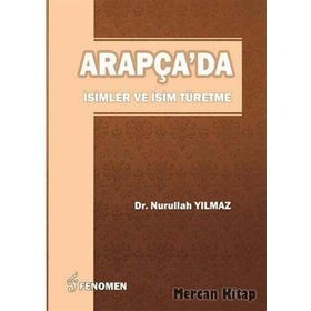 Arapça’da İsimler ve İsim Türetme - Nurullah Yılmaz
