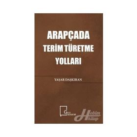 Arapçada Terim Türetme Yolları - Yaşar Daşkıran