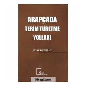 Arapçada Terim Türetme Yolları - Yaşar Daşkıran