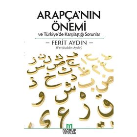 Arapça’nın Önemi ve Türkiye’de Karşılaştığı Sorunlar - Ferit Aydin
