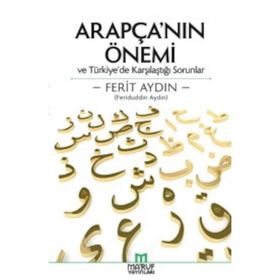Arapça’nın Önemi ve Türkiye’de Karşılaştığı Sorunlar - Ferit Aydin