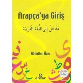 ARAPÇAYA GİRİŞ - ABDULLAH ÖZER