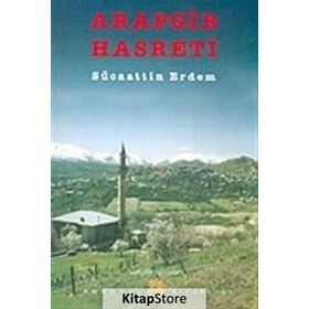 ARAPGIR HASRETI - SÜCAATTİN ERDEM