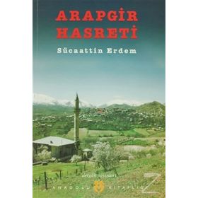 ARAPGIR HASRETI - SÜCAATTİN ERDEM