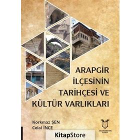Arapgir İlçesinin Tarihçesi ve Kültür Varlıkları