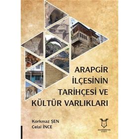 Arapgir İlçesinin Tarihçesi ve Kültür Varlıkları