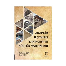 Arapgir İlçesinin Tarihçesi ve Kültür Varlıkları
