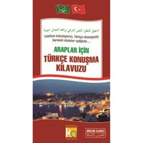 ARAPLAR İÇİN TÜRKÇE KONUŞMA KILAVUZU - MÜNİR KUŞÇUZADE