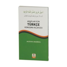 Araplar İçin Türkçe Konuşma Kılavuzu - Mustafa Demirkol