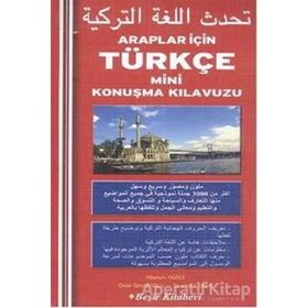 Araplar İçin Türkçe Mini Konuşma Kılavuzu - Hüseyin Yazıcı Ömer İshakoğlu İbrahim Şaban