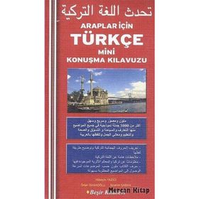 Araplar İçin Türkçe Mini Konuşma Kılavuzu - Hüseyin Yazıcı Ömer İshakoğlu İbrahim Şaban