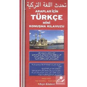 Araplar İçin Türkçe Mini Konuşma Kılavuzu - Hüseyin Yazıcı Ömer İshakoğlu İbrahim Şaban