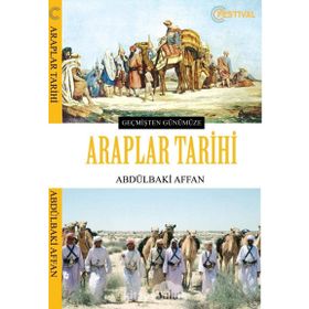 Araplar Tarihi - Geçmişten Günümüze - Abdülbaki Affan
