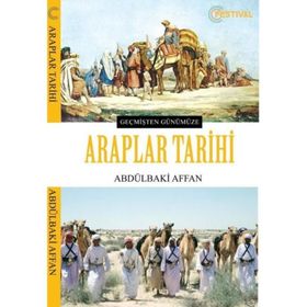 Araplar Tarihi - Geçmişten Günümüze - Abdülbaki Affan