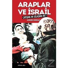 Araplar Ve İsrail – Çatışma Mı Uzlaşma Mı - Ahmed Deedat