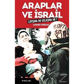 Araplar Ve İsrail – Çatışma Mı Uzlaşma Mı - Ahmed Deedat