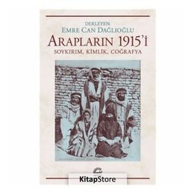 Arapların 1915'i Soykırım Kimlik Coğrafya - Emre Can Dağlıoğlu