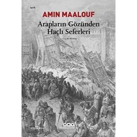 ARAPLARIN GÖZÜNDEN HAÇLI SEFERLERI - AMIN MAALOUF
