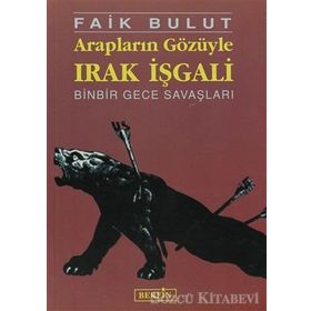 Arapların Gözüyle Irak İşgali - Faik Bulut