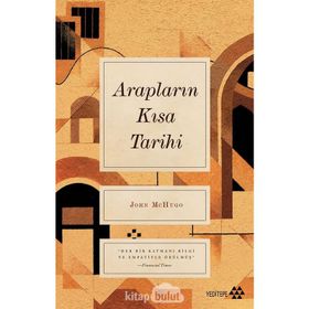 Arapların Kısa Tarihi John Mchugo Yeditepe Yayınevi