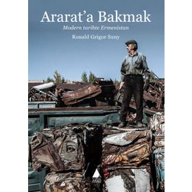 Ararat’a Bakmak - Ronald Grigor Suny