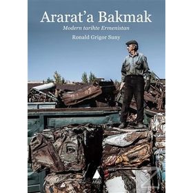 Ararat’a Bakmak - Ronald Grigor Suny
