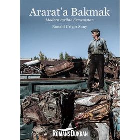 Ararat’a Bakmak - Ronald Grigor Suny