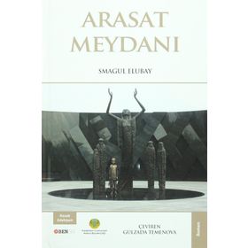 Arasat Meydanı - Smagul Elubay
