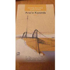 ARAS'IN KIYISINDA - FATMA BACARA ÇAĞLAYAN
