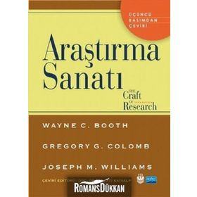 Araştırma Sanatı - Gregory G. Colomb , Joseph M. Williams , Wayne C. Booth
