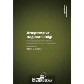Araştırma ve Bağlantılı Bilgi - Roger L. Geiger
