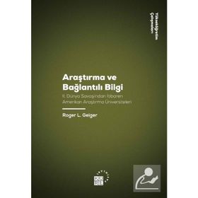 Araştırma ve Bağlantılı Bilgi - Roger L. Geiger