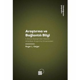Araştırma ve Bağlantılı Bilgi - Roger L. Geiger