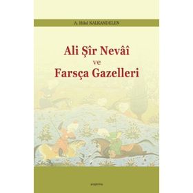 Araştırma Yayınları Ali Şir Nevai Ve Farsça Gazelleri