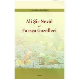 Araştırma Yayınları Ali Şir Nevai Ve Farsça Gazelleri