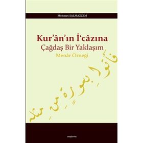 Araştırma Yayınları Kuranın İcazına Çağdaş Bir Yaklaşım - Menar Örneği