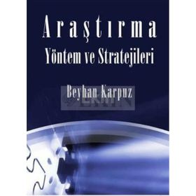 ARAŞTIRMA YÖNTEM VE STRATEJILERI - BEYHAN KARPUZ