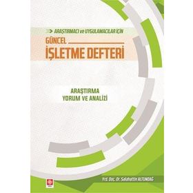 Araştırmacı ve Uygulamacılar İçin Güncel İşletme Defteri: - Salahattin Altundağ