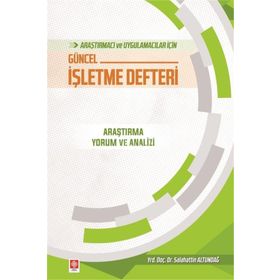 Araştırmacı ve Uygulamacılar İçin Güncel İşletme Defteri: - Salahattin Altundağ