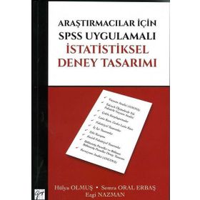 Araştırmacılar İçin Spss Uygulamalı İstatistiksel Deney Tasarımı - Semra Oral Erbaş