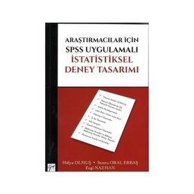 Araştırmacılar İçin Spss Uygulamalı İstatistiksel Deney Tasarımı - Semra Oral Erbaş