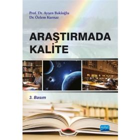 ARAŞTIRMADA KALITE - AYŞEN BAKİOĞLU;ÖZLEM KURNAZ