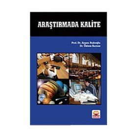 ARAŞTIRMADA KALITE - AYŞEN BAKİOĞLU;ÖZLEM KURNAZ