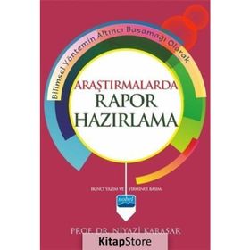 ARAŞTIRMALARDA RAPOR HAZIRLAMA - NIYAZI KARASAR