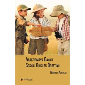 Araştırmaya Dayalı Sosyal Bilgiler Öğretimi - Mehmet Açıkalın