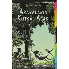 ARAYALARIN KUTSAL AĞACI - ROLAND SABATIER