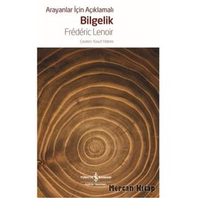 Arayanlar İçin Açıklamalı Bilgelik - Frederic Lenoir