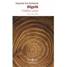 Arayanlar İçin Açıklamalı Bilgelik - Frederic Lenoir