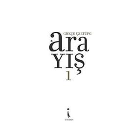 ARAYIŞ 1 - GÖKÇE ÇALTEPE