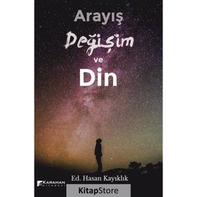 Arayış Değişim ve Din - Hasan Kayıklık